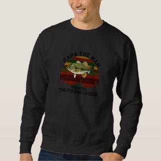 Meaningful PAPA Man Myth Legend Bass Fishing Premi Sweatshirt
