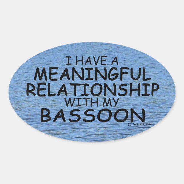 Meaningful Relationship Bassoon Oval Sticker (Front)