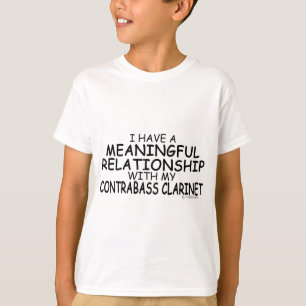 Meaningful Relationship Contrabass Clarinet T-Shirt