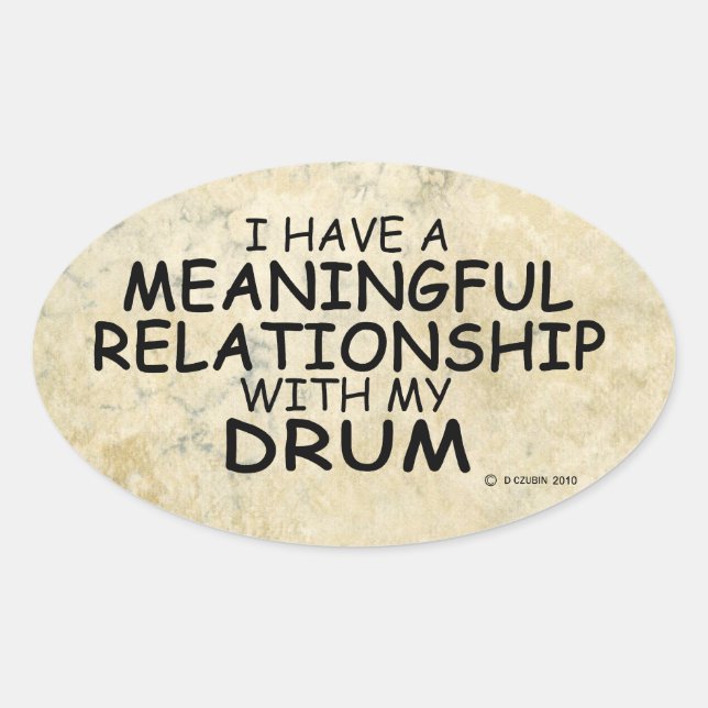 Meaningful Relationship Drum Oval Sticker (Front)
