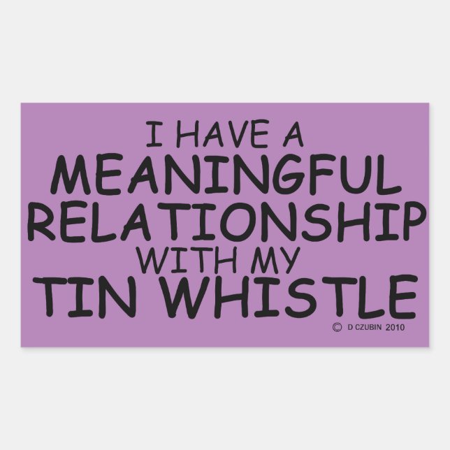 Meaningful Relationship Tin Whistle Rectangular St Rectangular Sticker (Front)