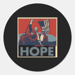 Means Hope For America. We Will Make American Grea Classic Round Sticker