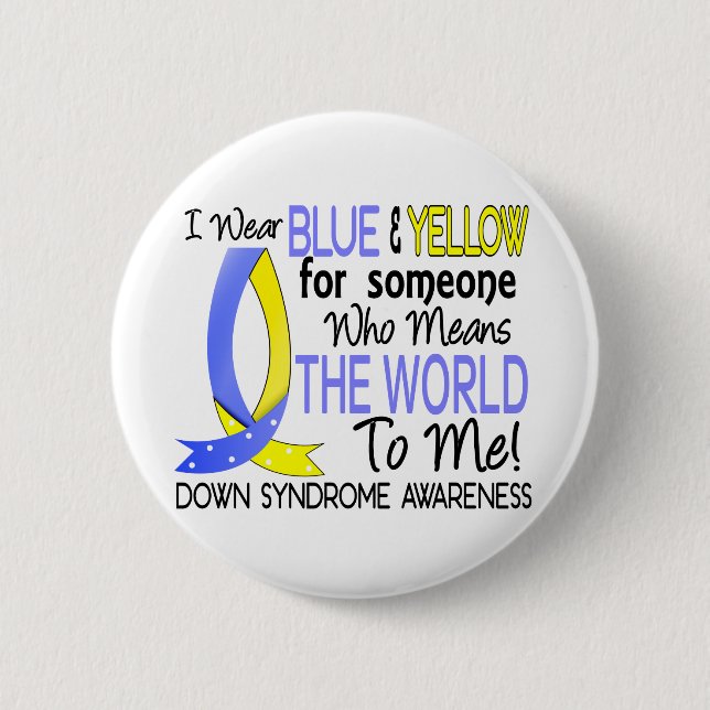 Means The World To Me Down Syndrome 6 Cm Round Badge (Front)