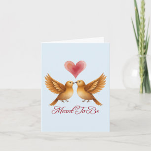 Meant To Be love birds heart wedding anniversary  Card