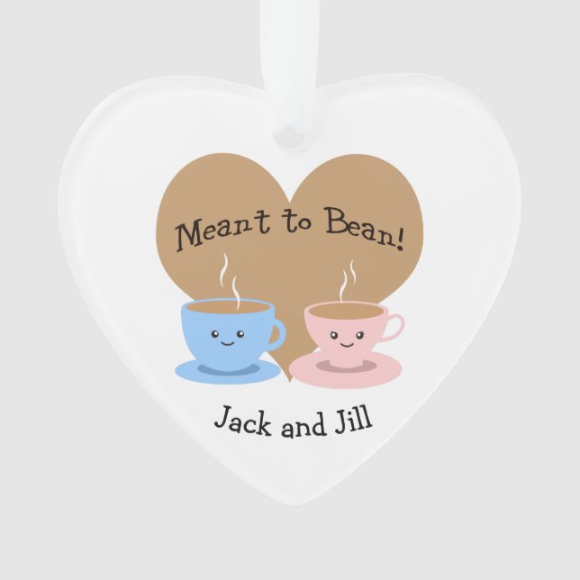 Meant to Bean Ornament (Front)