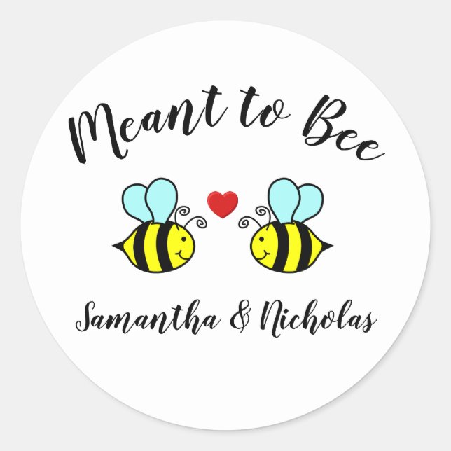Meant to Bee - Circle Sticker (Front)