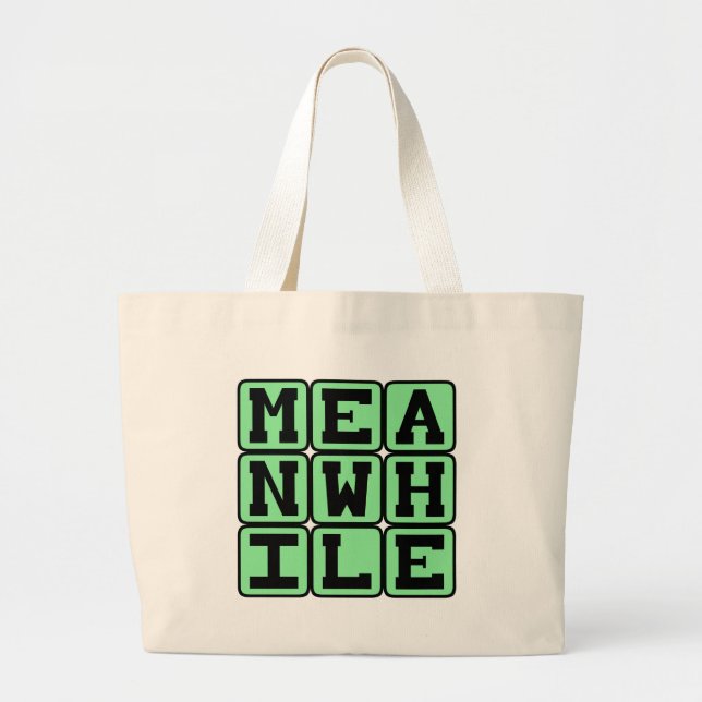 Meanwhile, In Medias Res Large Tote Bag (Front)