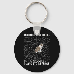 Meanwhile Inside The Box Schrödingers Cat Plans It Key Ring