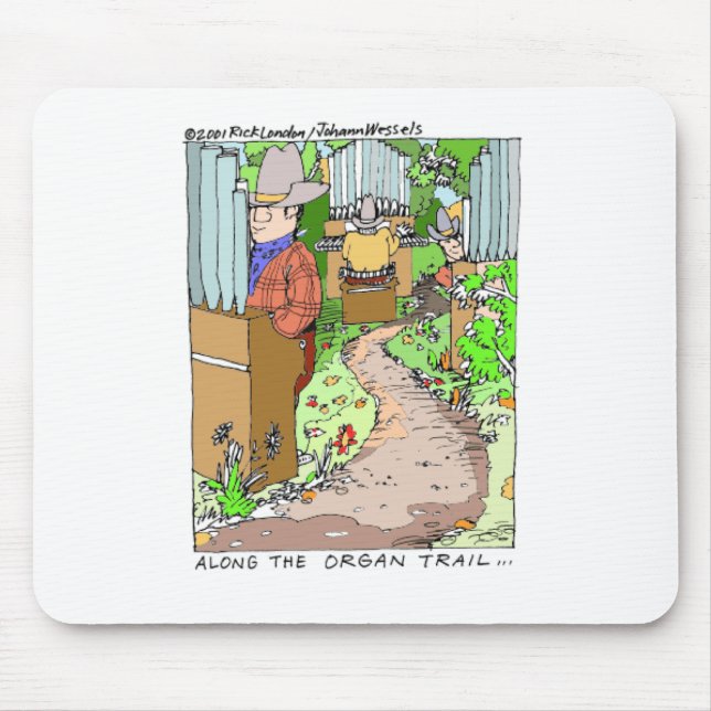 Meanwhile On The Organ Trail Funny Tees Mugs Etc. Mouse Pad (Front)