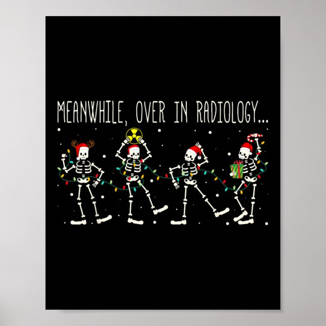 Meanwhile Over In Radiology Xmas Light Christmas R Poster (Front)