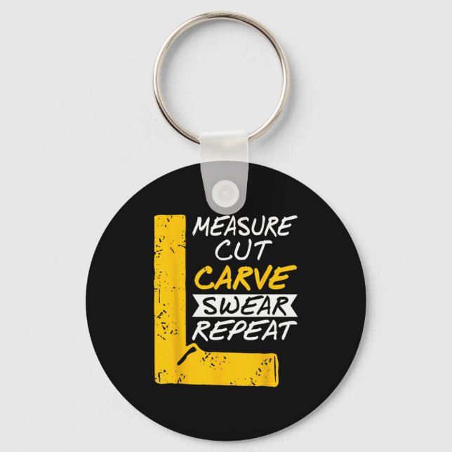Measure Cut Carve Swear Repeat Funny Diy Workshop  Key Ring (Front)