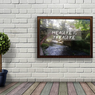 Measure is treasure proverb bridge  poster
