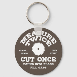 Measure Twice IV Key Ring