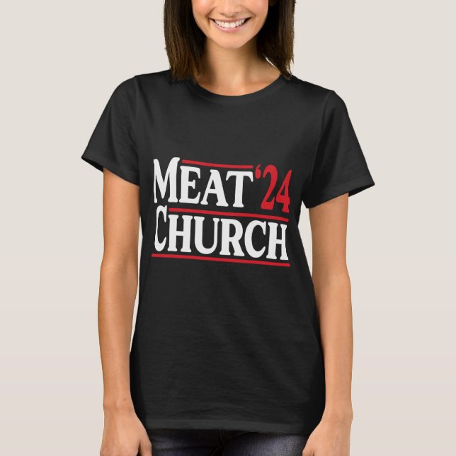 Meat Church 24 Bbq  T-Shirt (Front)