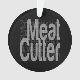 Meat Cutter Extraordinaire Ornament