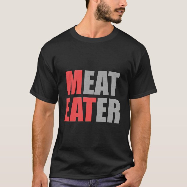Meat Eater Grilling Bbq Smoked Beef Chicken Pork T-Shirt (Front)
