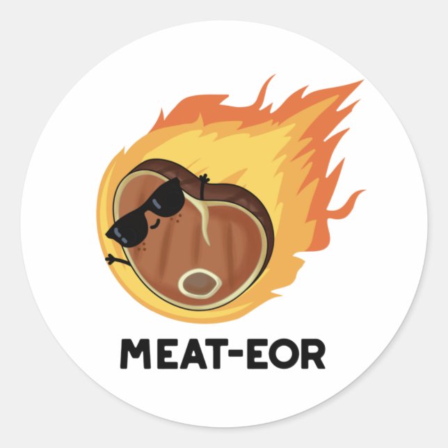 Meat-eor Funny Meat Steak Pun  Classic Round Sticker (Front)