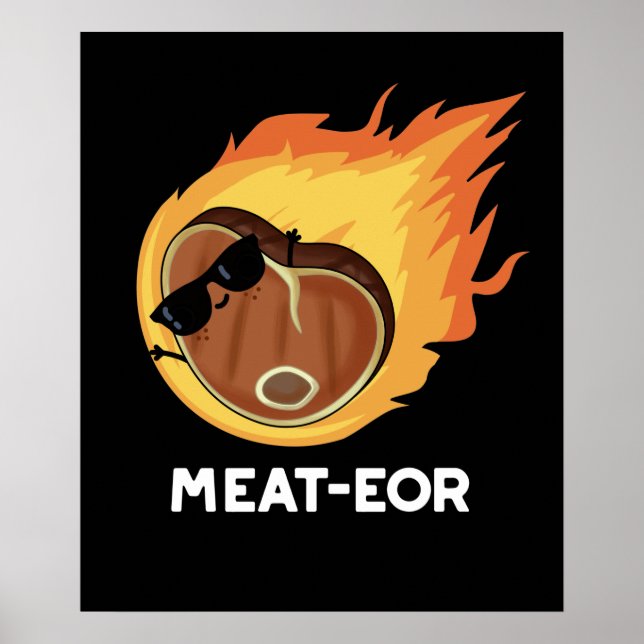 Meat-eor Funny Meat Steak Pun Dark BG Poster (Front)