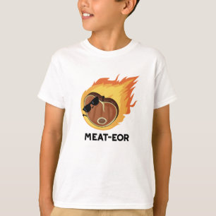 Meat-eor Funny Meat Steak Pun  T-Shirt