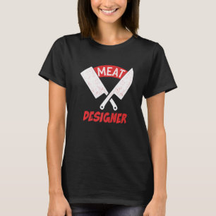 Meat Er Meat Butcher Meat Cleaver Butcher T-Shirt