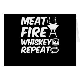 Meat Fire Whiskey Repeat   Funny Saying Meat BBQ