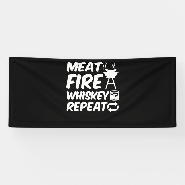 Meat Fire Whiskey Repeat | Funny Saying Meat BBQ Banner (Horizontal)