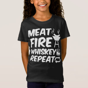 Meat Fire Whiskey Repeat   Funny Saying Meat BBQ T-Shirt