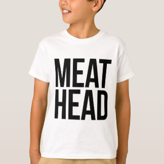 Meat Head Meathead T-Shirt