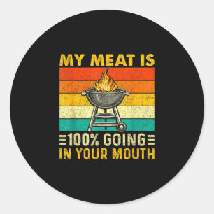 Meat is 100 going in mouth funny bbq grilling classic round sticker