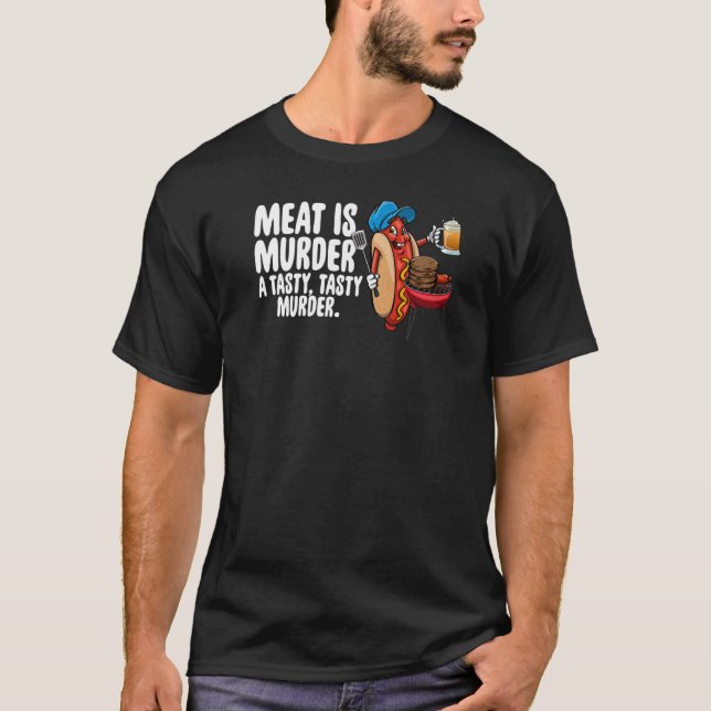 Meat Is Murder A Tasty Murder  Men Foodie Sausage  T-Shirt (Front)