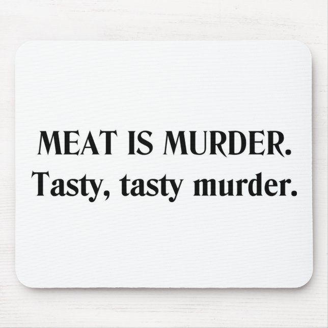 MEAT IS MURDER MOUSE PAD (Front)