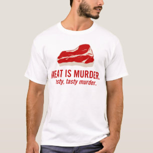 Meat is Murder, Tasty Murder T-Shirt