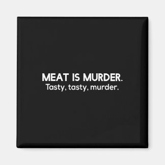Meat Is Murder Tasty Tasty Murder Sarcastic Bbq T  Magnet