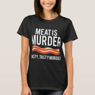 Meat Is Murder Tasty Tasty Murder Shirt BBQ Grilli