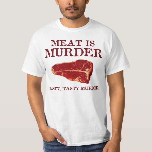 Meat is Tasty Murder T-Shirt (Front)