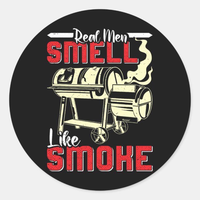 Meat Lover Real Men Smell Like Smoke Funny Men  Classic Round Sticker (Front)