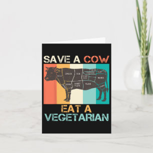 Meat Lover Save A Cow Eat A Vegetarian Vegan Funny Card