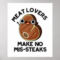 Meat Lovers Make No Mis-steaks Funny Food Pun 