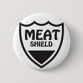 Meat Shield 6 Cm Round Badge