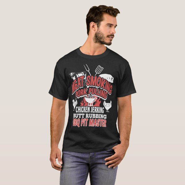 Meat Smoking Pork Pulling Chicken Jerking Barbecue T-Shirt (Front Full)
