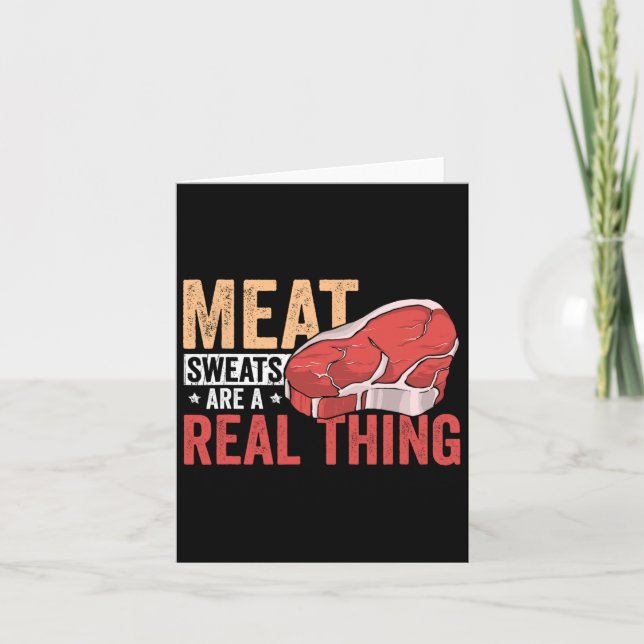 Meat Sweats Are A Real Thing Bbq Enthusiast  Card (Front)