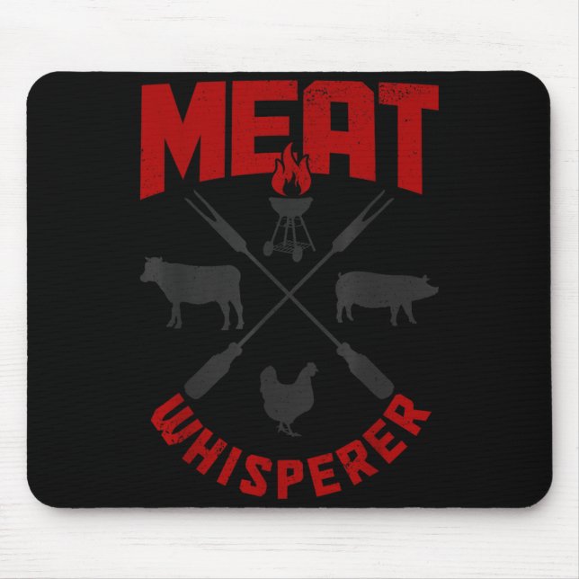 Meat Whisperer Bbq Grill Grilling Chef Meat Mouse Pad (Front)