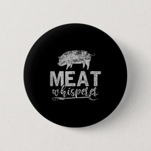 Meat Whisperer Grilling Meat Smoking Bbq Funny Bar 6 Cm Round Badge