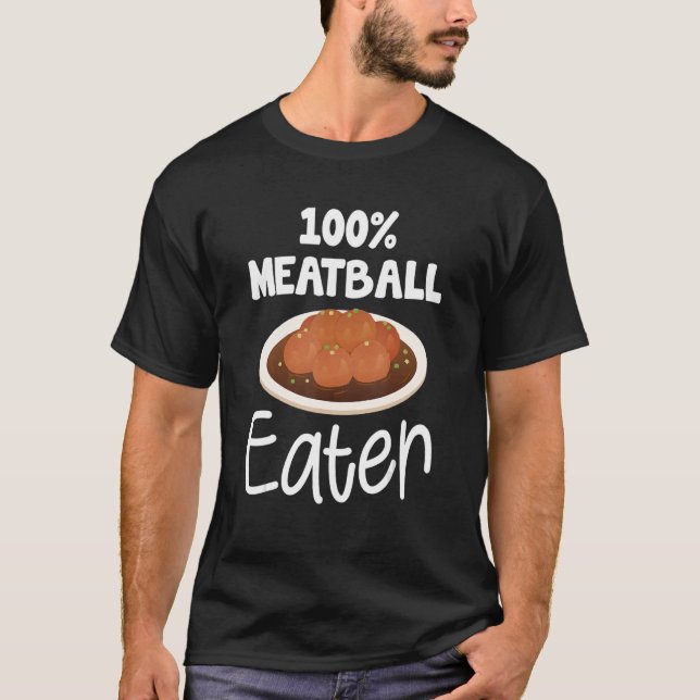Meatball    Meatball Recipe Meatball Food T-Shirt (Front)