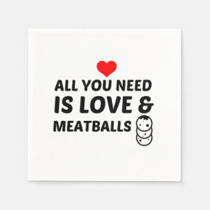MEATBALLS AND LOVE NAPKIN