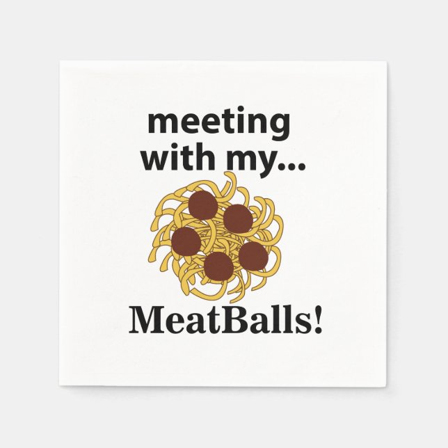 Meatballs Funny Meeting With My Meatballs Party Napkin (Front)