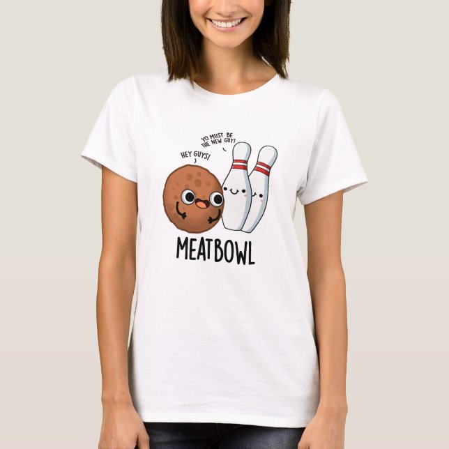 Meatbowl Funny Meatball Pun  T-Shirt (Front)