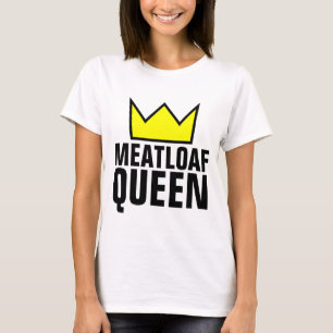 MEATLOAF QUEEN MOM TEES T-SHIRTS