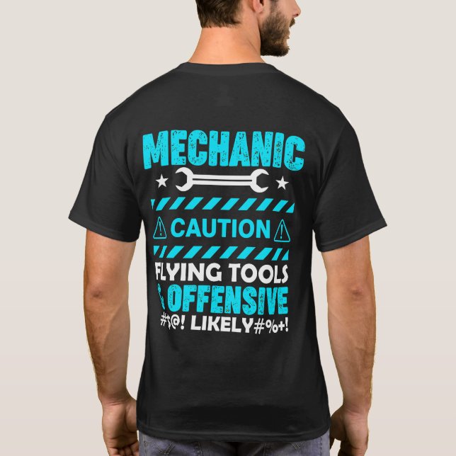 Mechanic Caution....Funny T-Shirt (Back)