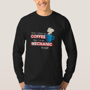 Mechanic & Coffee   Appreciation Saying T-Shirt